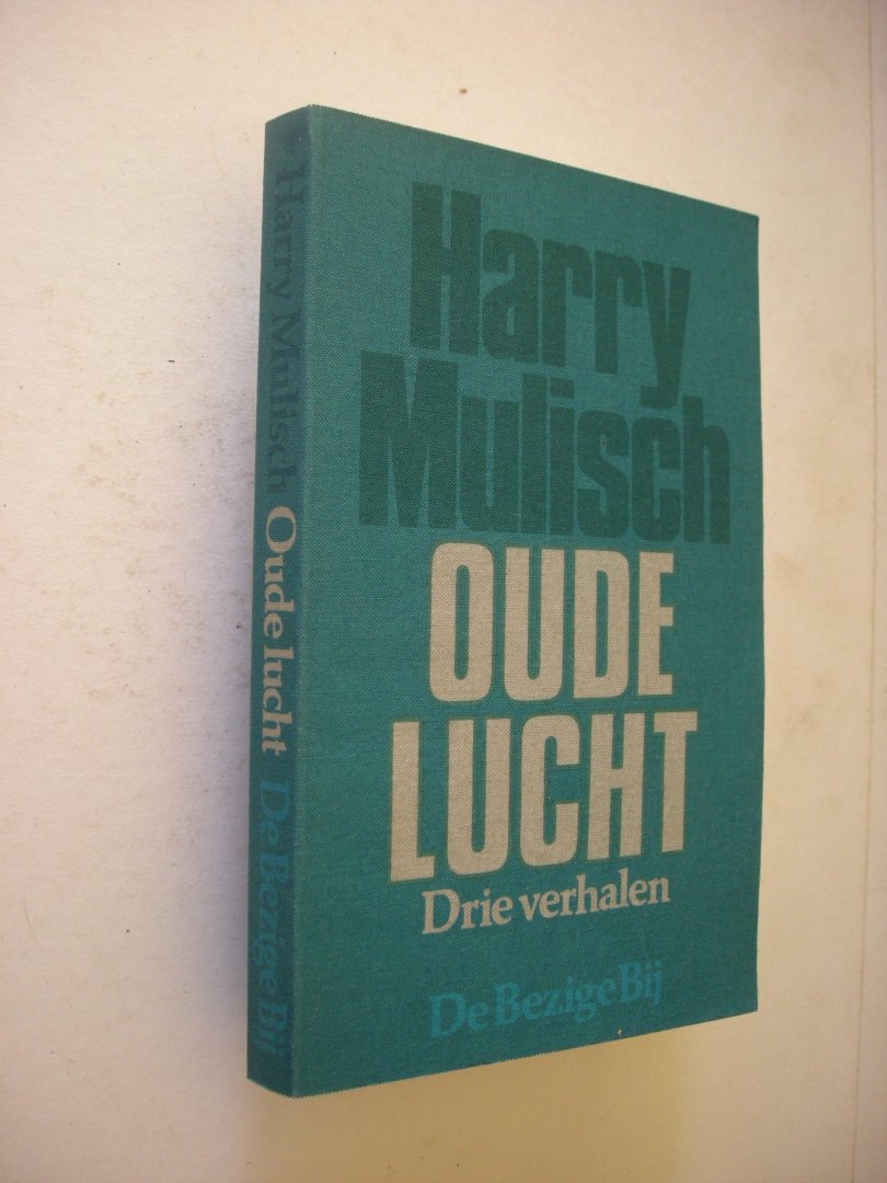 Mulisch, Harry - Oude lucht, Drie verhalen (De grens / Symmetrie / Oude Lucht)