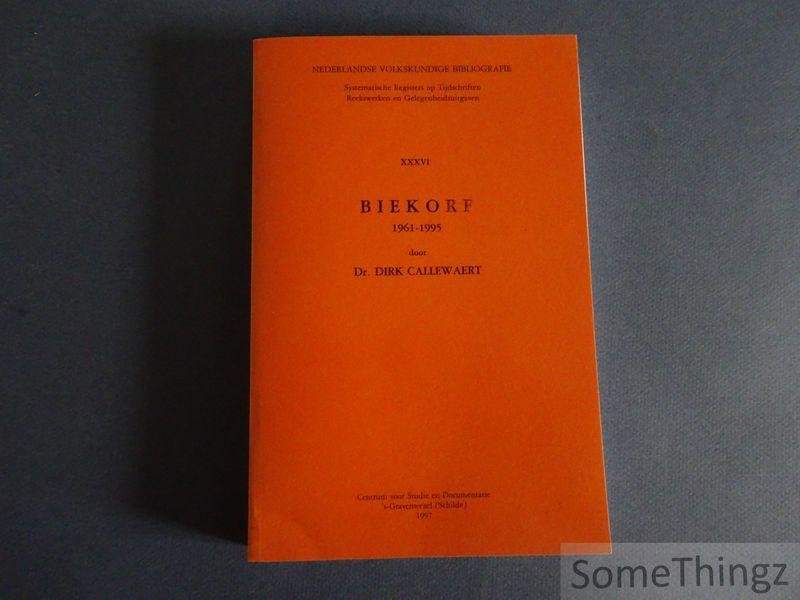 Callewaert, Dirk. - Biekorf 1961-1995. [Nederlandse Volkskundige Bibliografie. Deel XXXVI.]