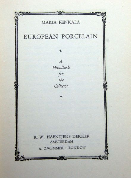 Maria Penkal - European Porcelain, a handbook for the collector