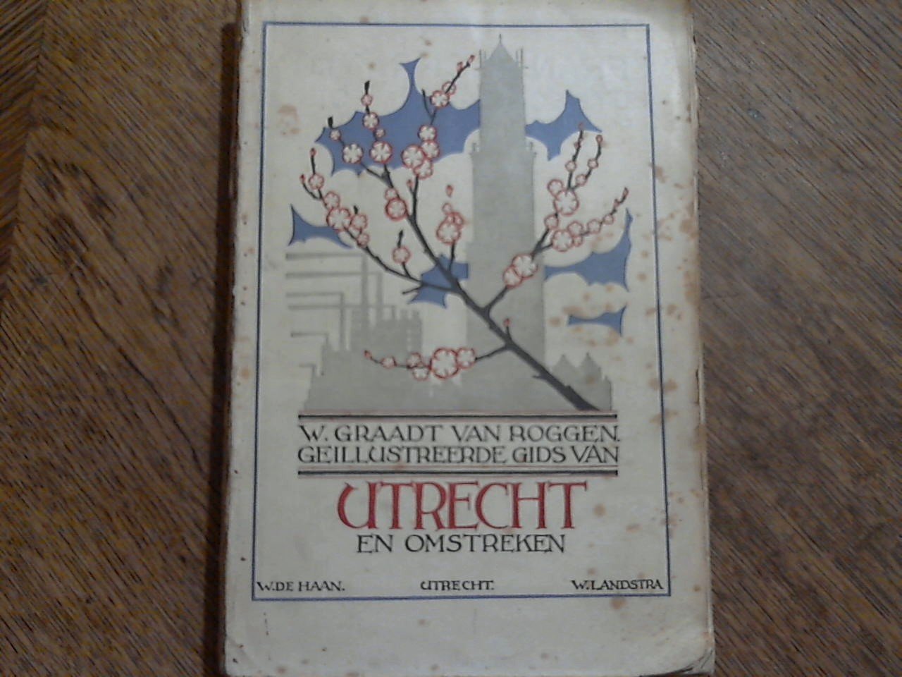 Graadt van Roggen W. - Geïllustreerde Gids van Utrecht en Omstreken