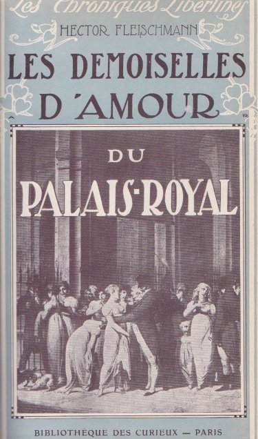 Fleischmann, Hector - Les Demoiselles d`Amour du Palais-Royal