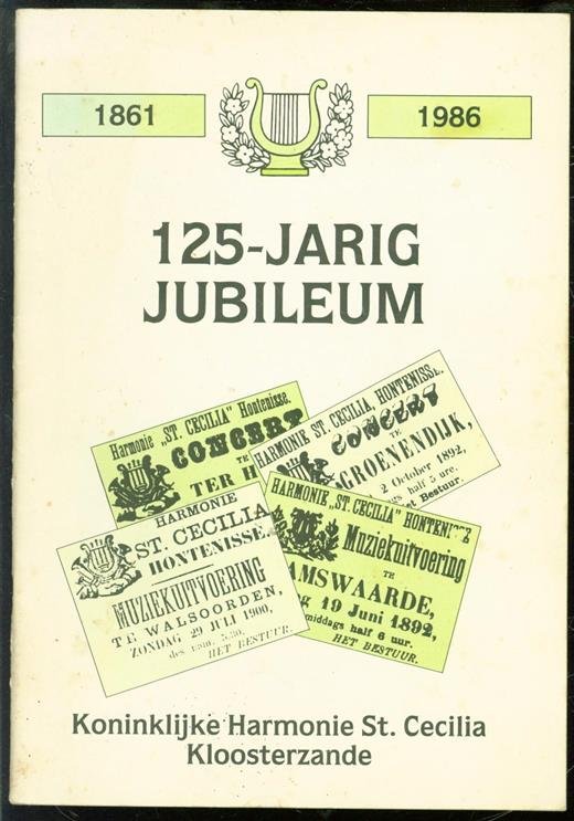 Buysrogge, C.E.M. - 125-jarig jubileum Koninklijke Harmonie St. Cecilia Kloosterzande, 1861-1986