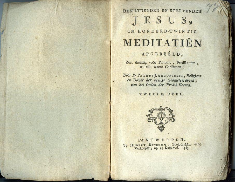 Antonissen, Fr Petrus - Den Lydenden en Stervenden Jesus, in Honderd-Twintig Meditatiën afgebeeld. Vier delen
