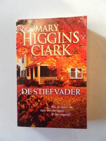 Higgins Clack, Mary - De stiefvader Was de dood van haar moeder opzet of een ongeluk