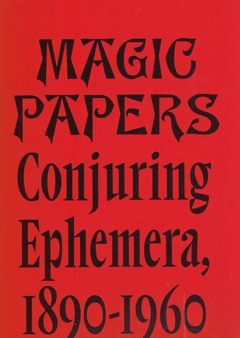 TREECE, Philip David - Magic Papers - Conjuring Ephemera, 1890-1960.
