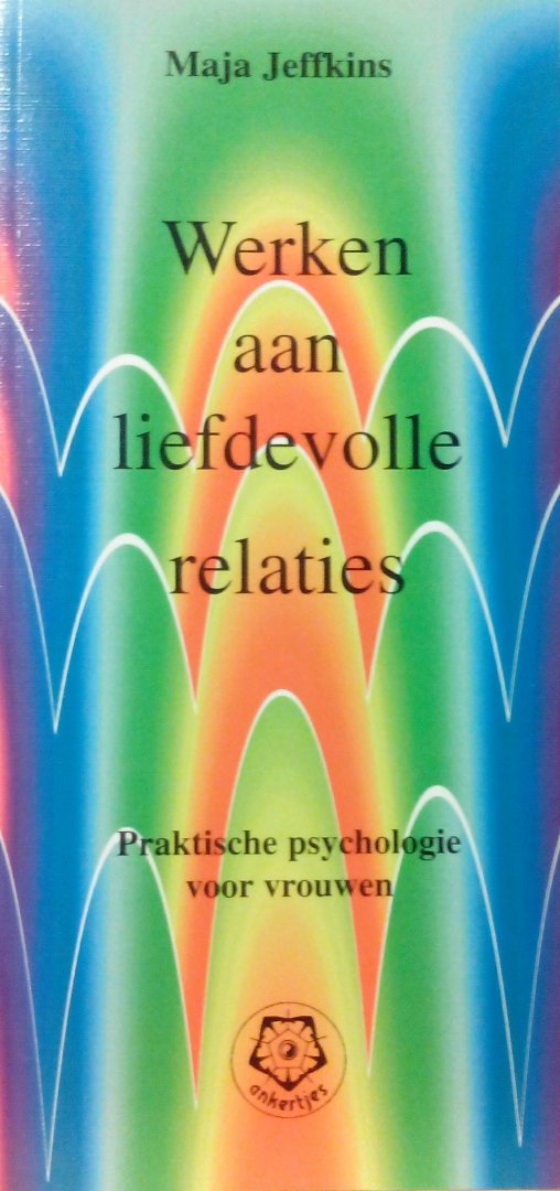 Jeffkins , Maja . [ isbn 9789020201345 ] - 260 ) Werken  aan Liefdevolle  Relaties  . ( Zou jij je relaties met anderen willen verrijken en verdiepen, maar weet je niet precies hoe? Ben je benieuwd naar de verschillen tussen mannen en vrouwen in hun communicatie? Wil je meer vanuit -
