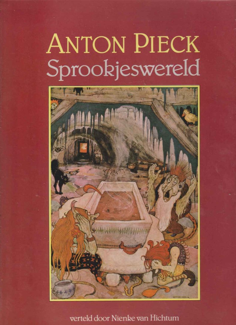 Hichtum, Nienke van - Anton Pieck Sprookjeswereld