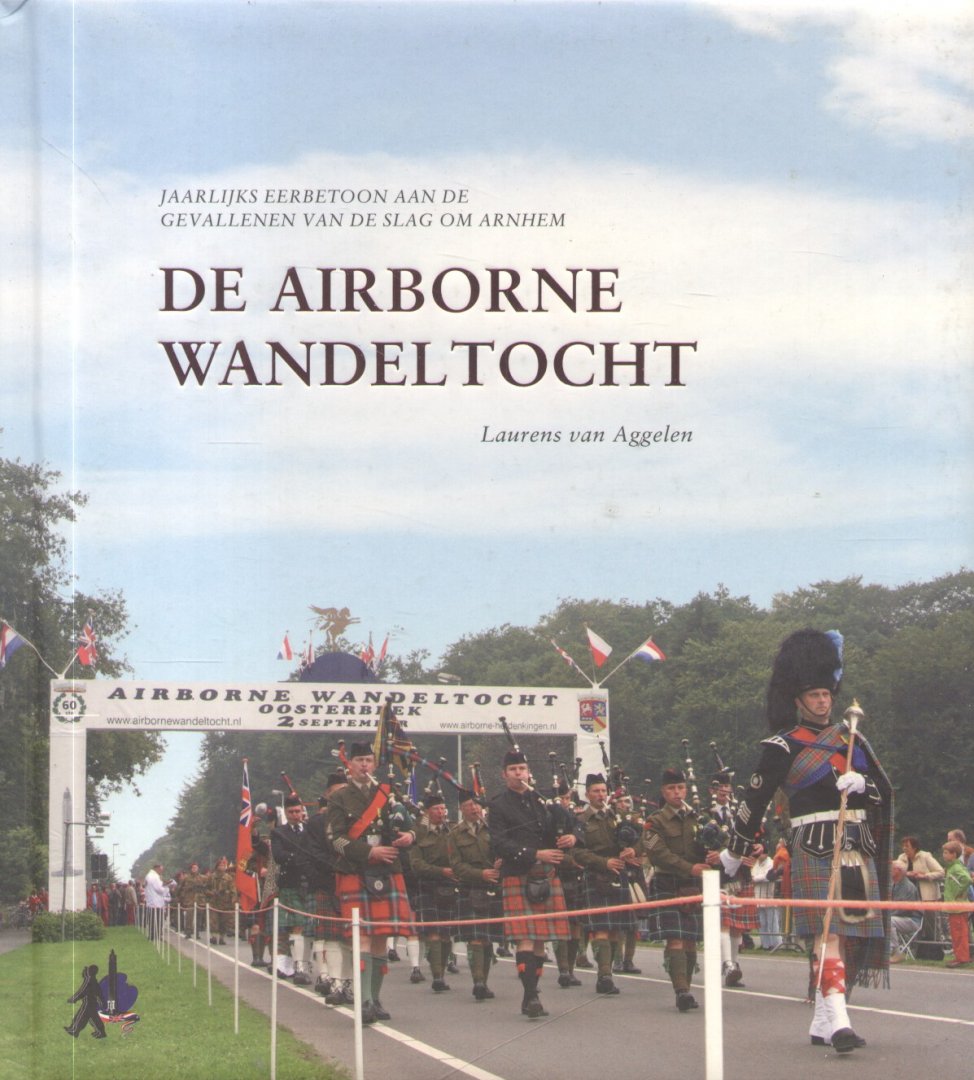 Aggelen, Laurens van - De Airborne Wandeltocht (Jaarlijks eerbetoon aan de gevallenen van de Slag om Arnhem)