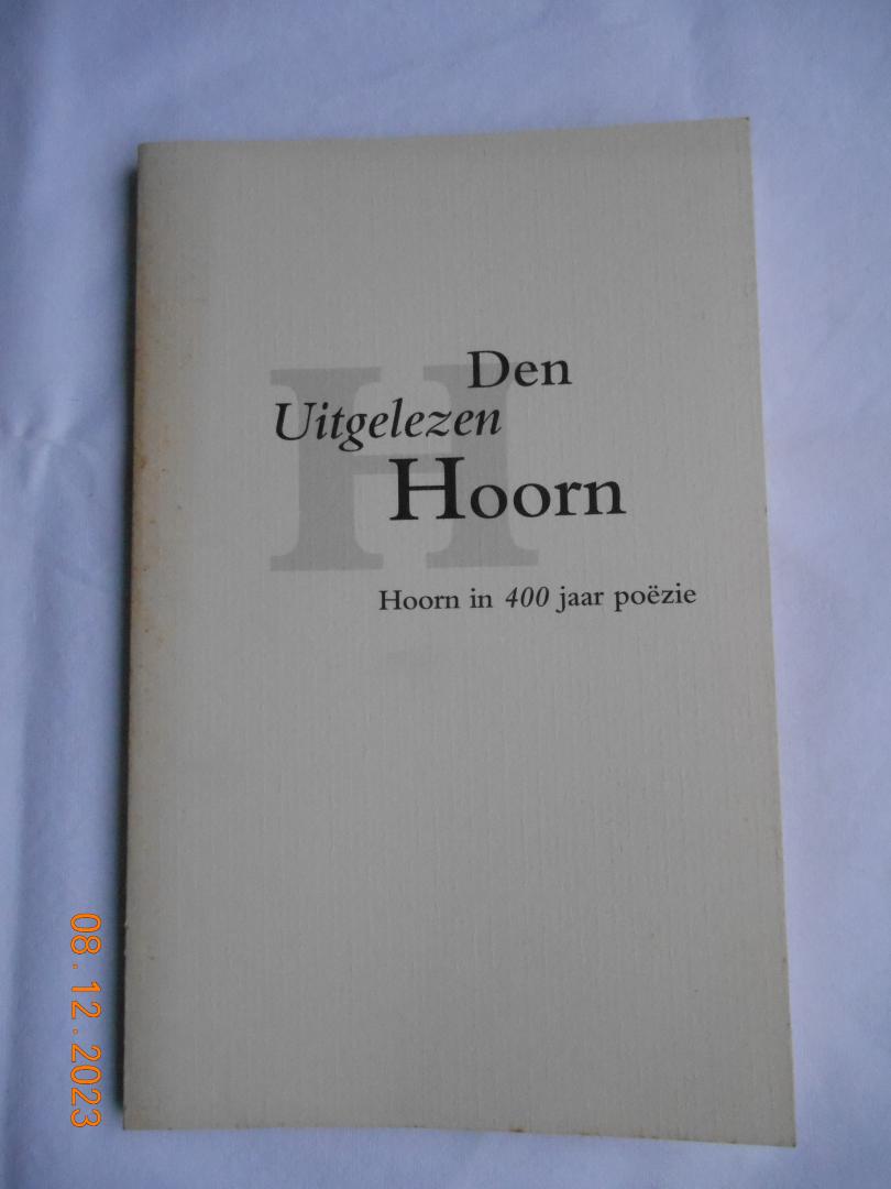 Bonte, Rien, (samenstelling) - Den Uitgelezen Hoorn - Hoorn in 400 jaar poëzie