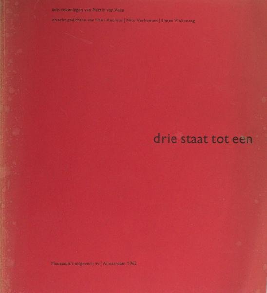 Veen, Martin e.a. - Drie staat tot een. Acht tekeningen van Martin van Veen en acht gedichten van Hans Andreus, Nico Verhoeven en Simon Vinkenoog