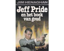 Jim Henaghan - Jeff Pride en het Boek van Goud