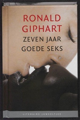 Giphart, Ronald - Zeven jaar goede seks