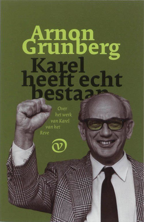 Arnon Grunberg - Karel heeft echt bestaan
