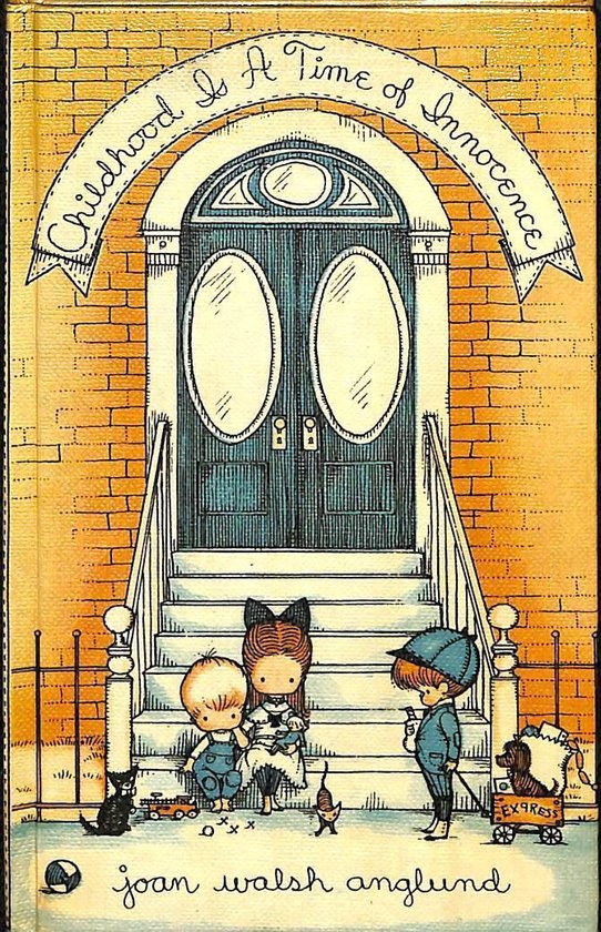 Joan Walsh Anglund - Childhood is a time of innocence