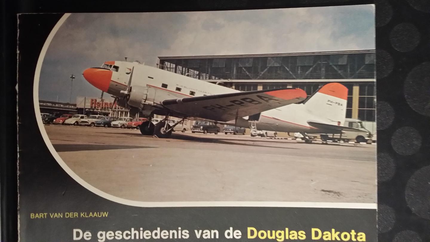 Klaauw, B. van der - Avia-Reeks Deel 6: De geschiedenis van de Douglas Dakota