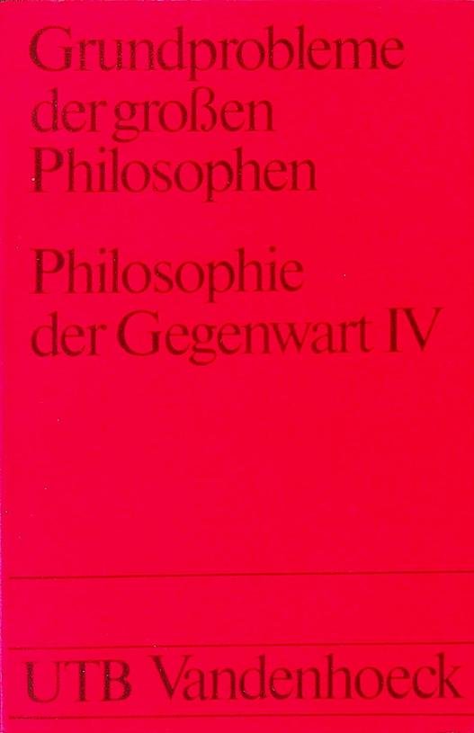 Speck, Josef [Hrsg.] - Grundprobleme der grossen Philosophen. Philosophie der Gegenwart 4
