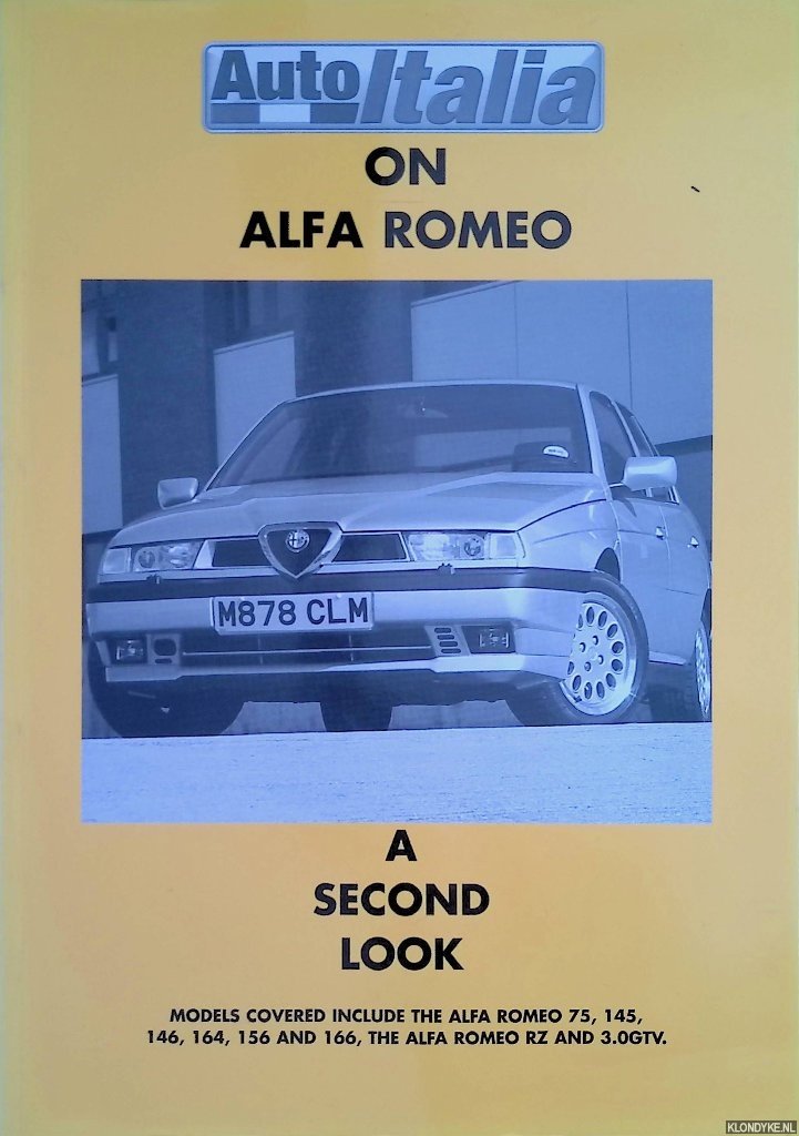 Ward, Phil (Preface) - Auto Italia on Alfa Romeo. A second look