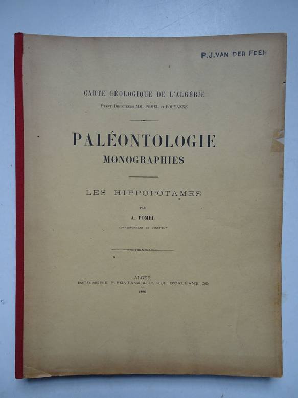 Pomel, A.. - Paléontologie monographies/ les hippopotames; carte géologique de l'Algérie.