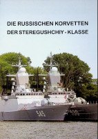 Oesterle, B. e.a. - Die Russischen Korvetten der Steregushchiy-Klasse