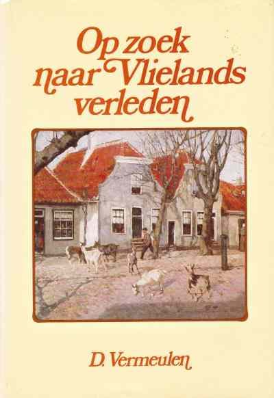 D. Vermeulen - Op zoek naar vlielands verleden
