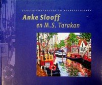 Slooff, A. - Anke Slooff en M.S. Tarakan