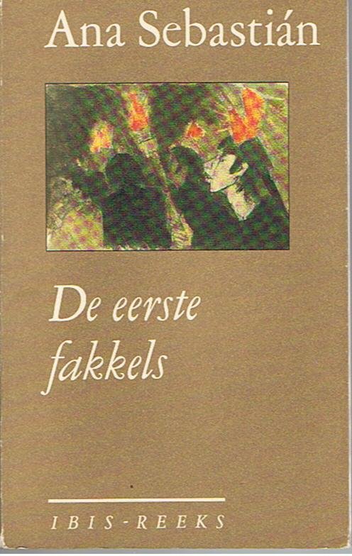 Sebastián, Ana - De eerste fakkels