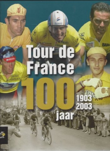  - Tour de France 100 jaar 1903-2003