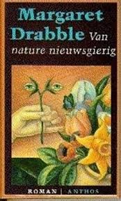 DRABBLE, MARGARET - VAN NATURE NIEUWSGIERIG