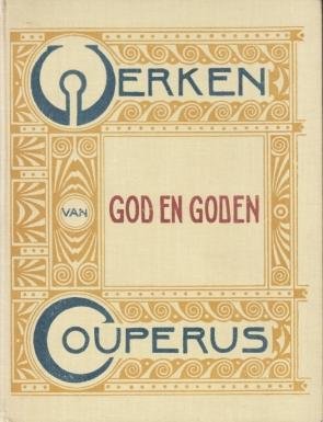 COUPERUS, Louis - God en Goden. (Werken van Louis Couperus 13).