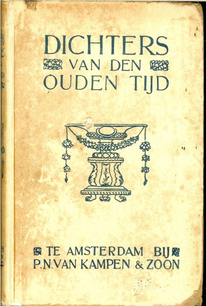 Kalff, Dr. G. die de gedichten bijeenbracht - Dichters van den ouden tijd.