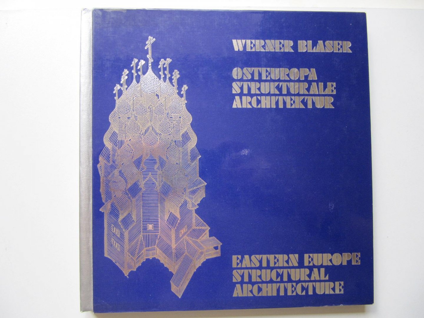 Werner Blaser - Osteuropa Strukturale Architektur  / Eastern Eorope Structural Architecture