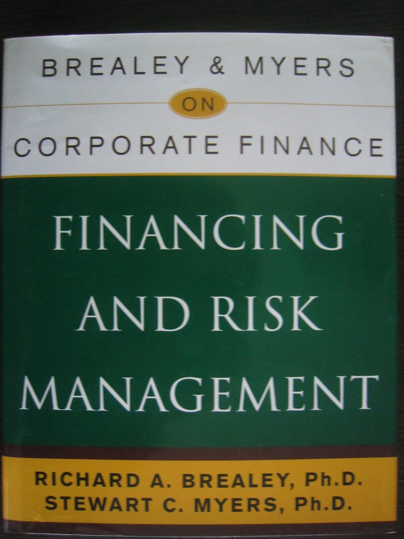 Brealey, Richard A. en Stewart C. Myers - Financing and Risk Management