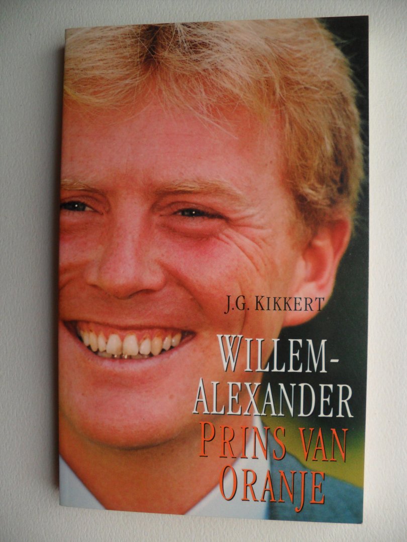 Kikkert J.G. - Willem-Alexander Prins van Oranje
