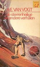 Vogt, Alfred E. van - De Sterrenheilige en andere Verhalen