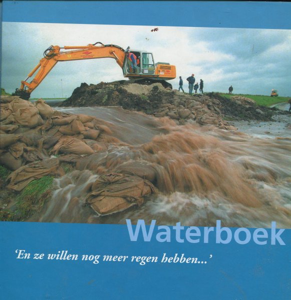 Brood,  Paul en Martien Stege - Waterboek En ze willen nog meer regen hebben.