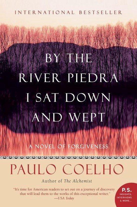 Coelho, Paulo - By the River Piedra I Sat Down and Wept / A Novel of Forgiveness