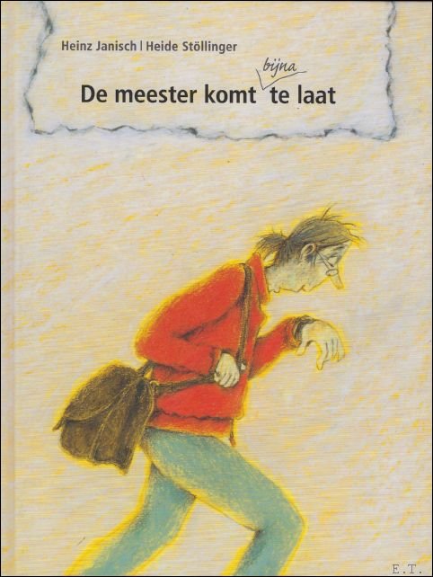 JANISCH, Heinz; - DE MEESTER KOMT BIJNA TE LAAT,