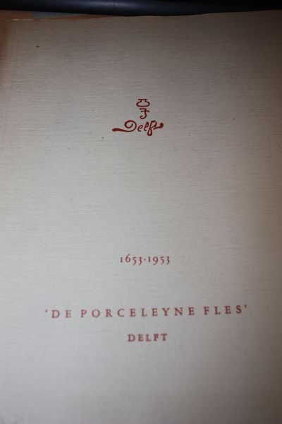 De Directie - De porceleyne fles 1653 - 1953 Delft