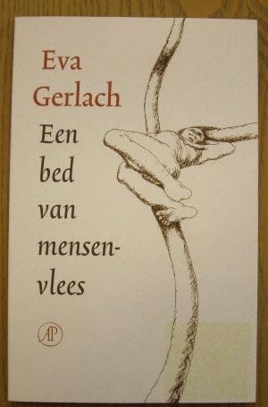 GERLACH, EVA. - Een bed van mensenvlees.