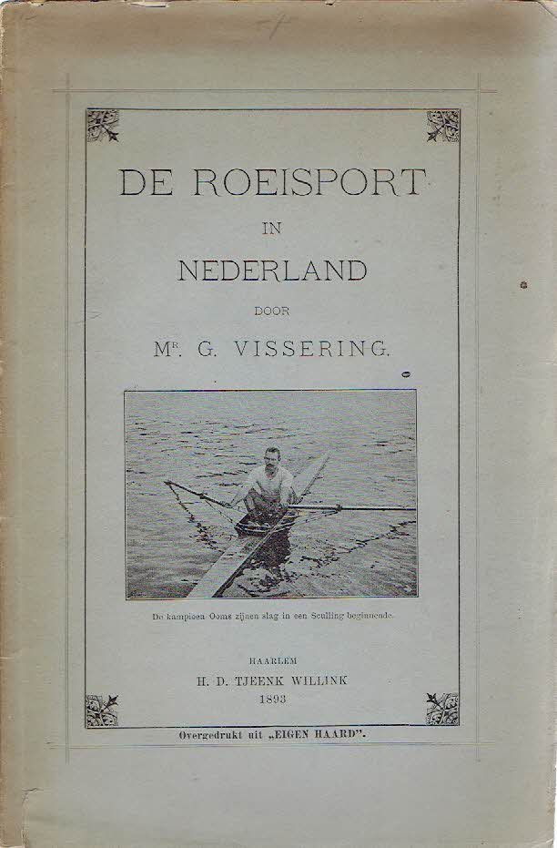 VISSERING, G. - De roeisport in Nederland.