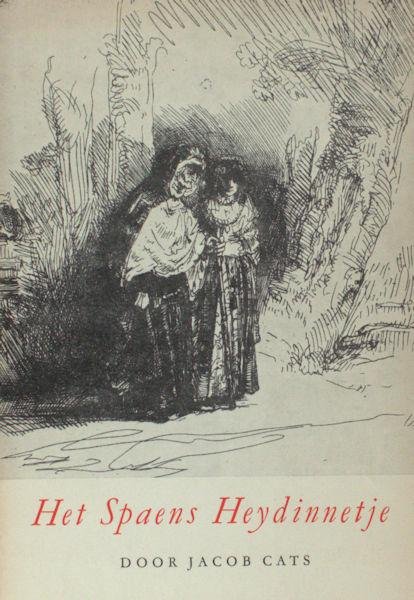 Cats, Jacob. - Het Spaens Heydinnetje.
