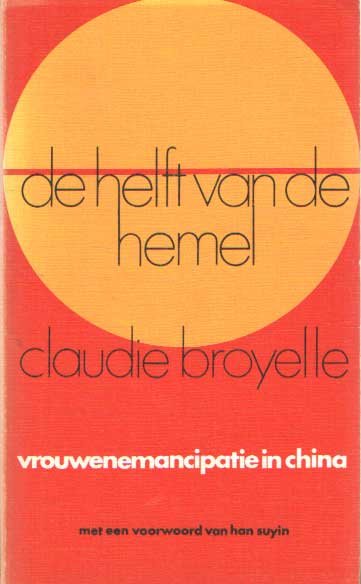 Broyelle, Claudi - De helft van de hemel. Vrouwenemancipatie in China.