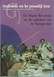 Dubuy, Georges / Ariès, Philippe - Geschiedenis van het persoonlijk leven / 7 Franse revolutie en de opkomst van het bourgeoisie / druk 1
