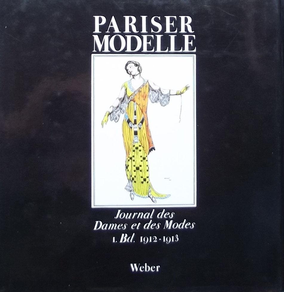 Nuzzi, Cristina. (inl.) - Pariser Modelle. Journal des Dames et des Modes I. Bd. 1912 - 1913