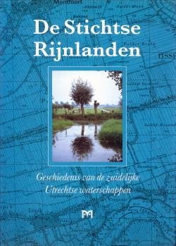 DONKERSLOOT-de VRIJ, MARIJKE . EN ANDEREN - De Stichtse Rijnlanden. Geschiedenis van de zuidelijke Utrechtse waterschappen