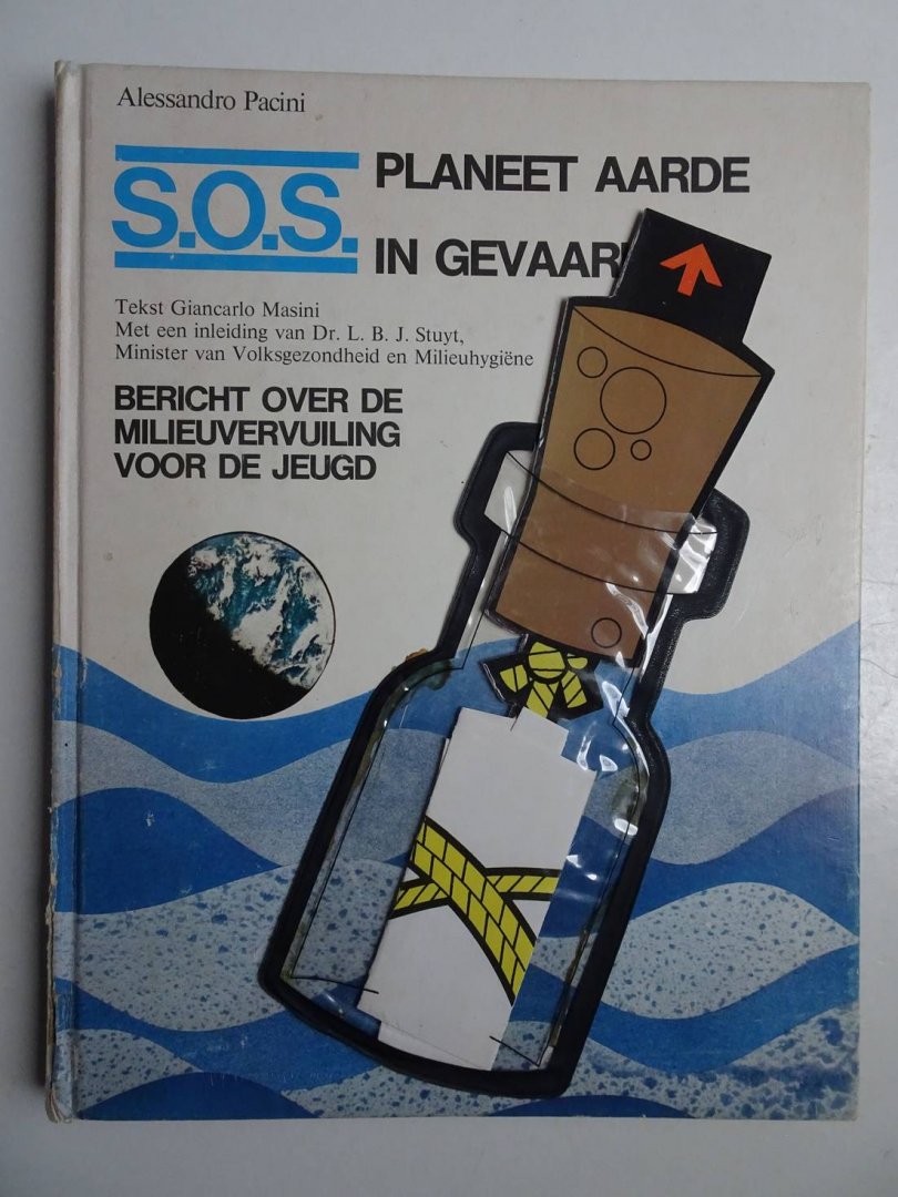 Pacini, Alessandro & Giancarlo Masini. - S.O.S. Planeet Aarde in gevaar. Bericht over de milieuvervuiling voor de jeugd.