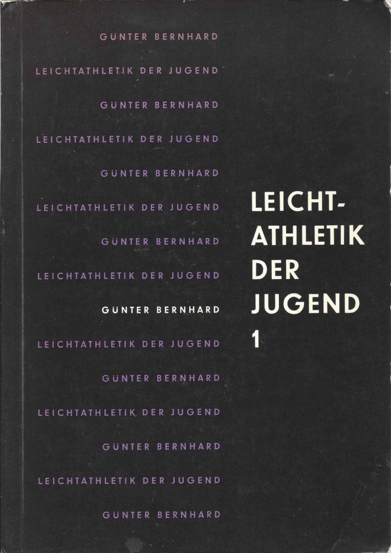 Günter, Bernhard - Leichtathletik der Jugend Teil I und 2