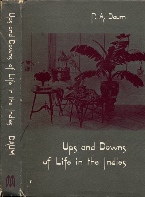 Daum, P.A. - Ups and Downs of Life in the Indies.
