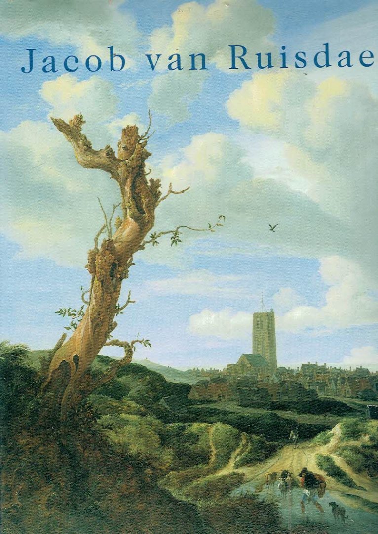 SITT, Martina en Pieter BIESBOER [Red.] - Jacob van Ruisdael. De revolutie van het Hollandse landschap.