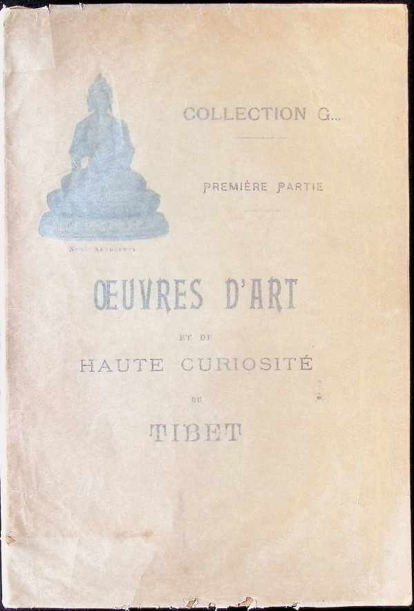 M. J. Deniker  M. E. Deshayes - Collection G...  Catalogue de la première partie des Oeuvres d'art et de haute curiosité du Tibet